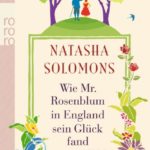 Gelesen und für gut befunden: Wie Mr. Rosenblum in England sein Glück fand, Natasha Solomons