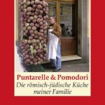 Buchbetrachtung: Puntarelle & Pomodori Die römisch-jüdische Küche meiner Familie von Luciano Valab...